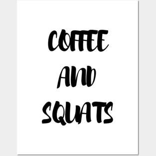 Coffee and squats Posters and Art